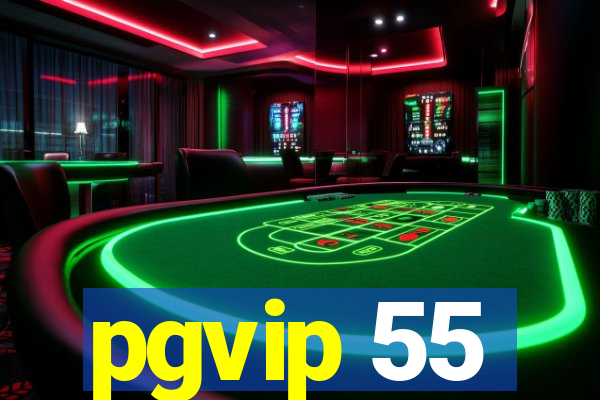 pgvip 55